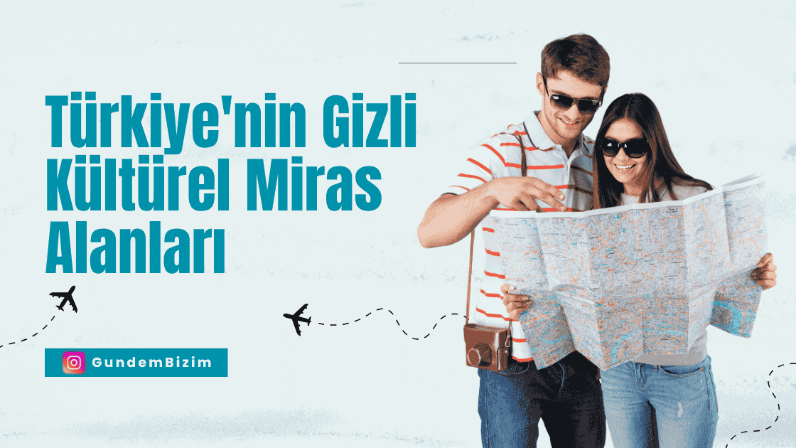 Türkiye'nin Zengin Kültürel Mirası! Bu Yerleri Gördün mü?