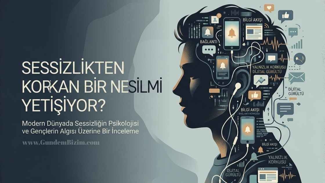 Sessizlikten Korkan Bir Nesil Mi Yetişiyor?